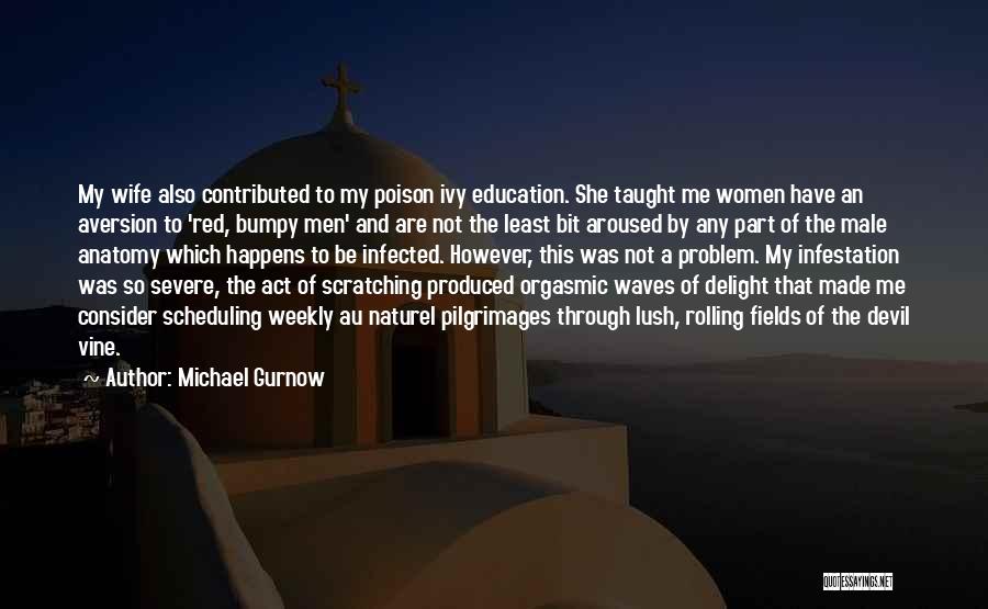 Lush Quotes By Michael Gurnow