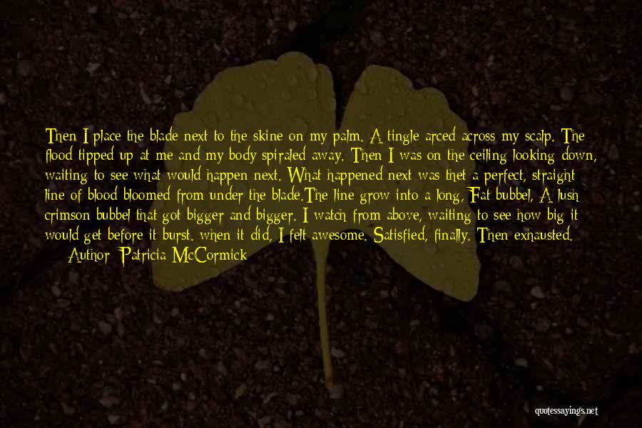 Lush Quotes By Patricia McCormick