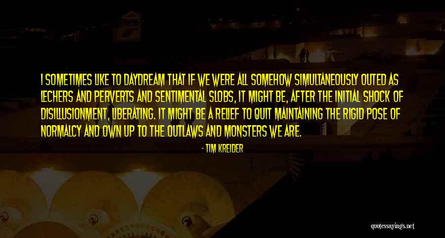 Lushington Sheds Quotes By Tim Kreider Lushington Sheds Quotes By Tim Kreider