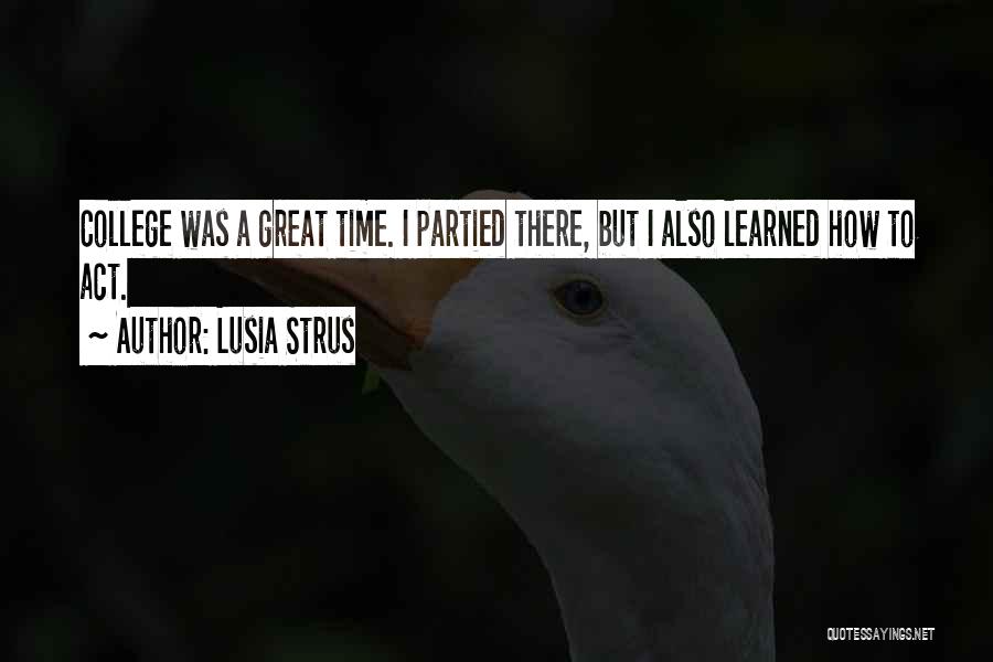 Lusia Strus Quotes 1788542