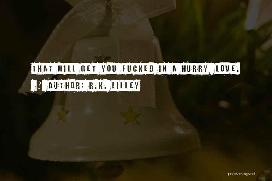 Lusiada Quotes By R.K. Lilley