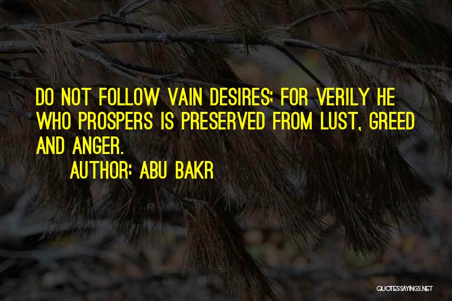 Lust And Greed Quotes By Abu Bakr