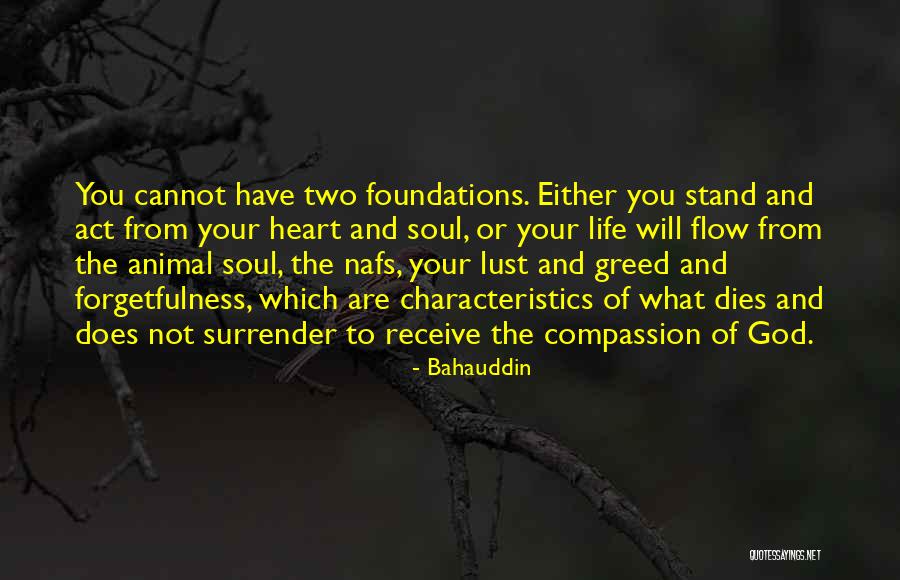 Lust And Greed Quotes By Bahauddin Lust And Greed Quotes By Bahauddin