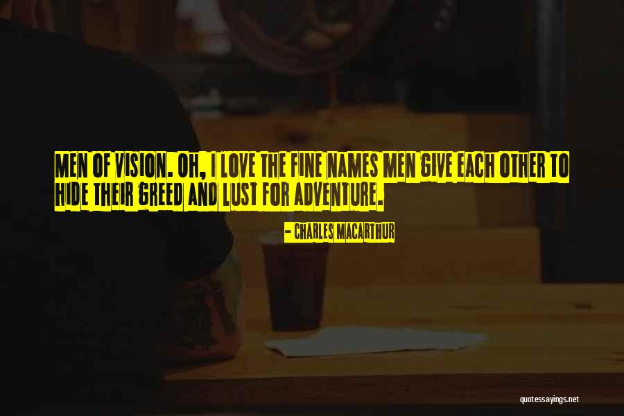 Lust And Greed Quotes By Charles MacArthur Lust And Greed Quotes By Charles MacArthur