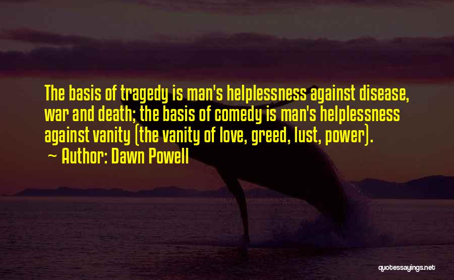 Lust And Greed Quotes By Dawn Powell