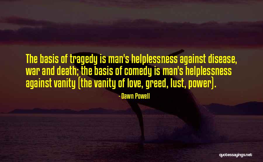 Lust And Greed Quotes By Dawn Powell Lust And Greed Quotes By Dawn Powell
