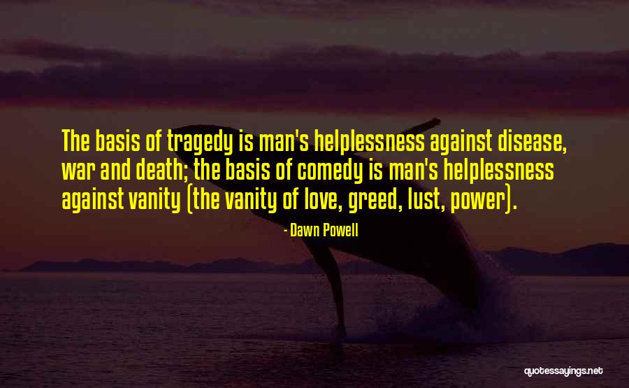 Lust And Greed Quotes By Dawn Powell