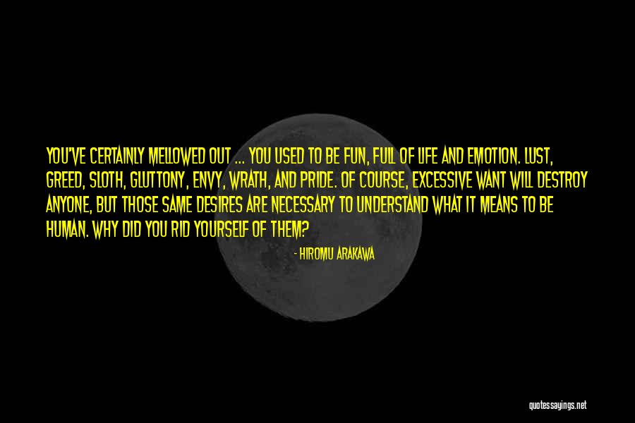 Lust And Greed Quotes By Hiromu Arakawa Lust And Greed Quotes By Hiromu Arakawa