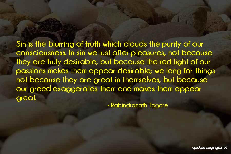 Lust And Greed Quotes By Rabindranath Tagore Lust And Greed Quotes By Rabindranath Tagore