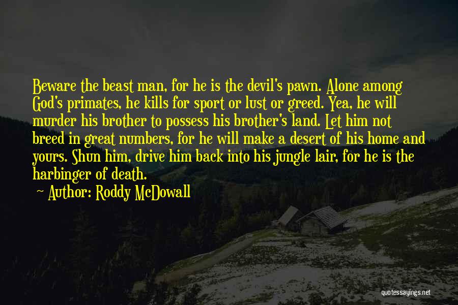 Lust And Greed Quotes By Roddy McDowall