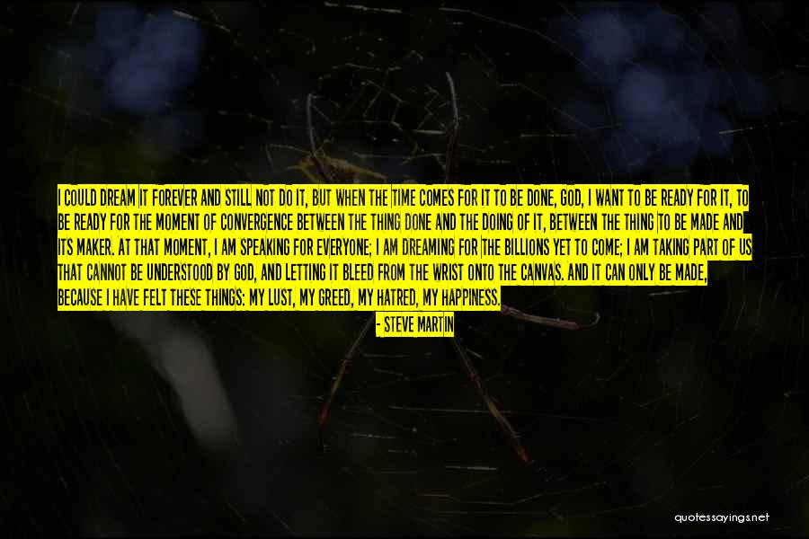 Lust And Greed Quotes By Steve Martin Lust And Greed Quotes By Steve Martin