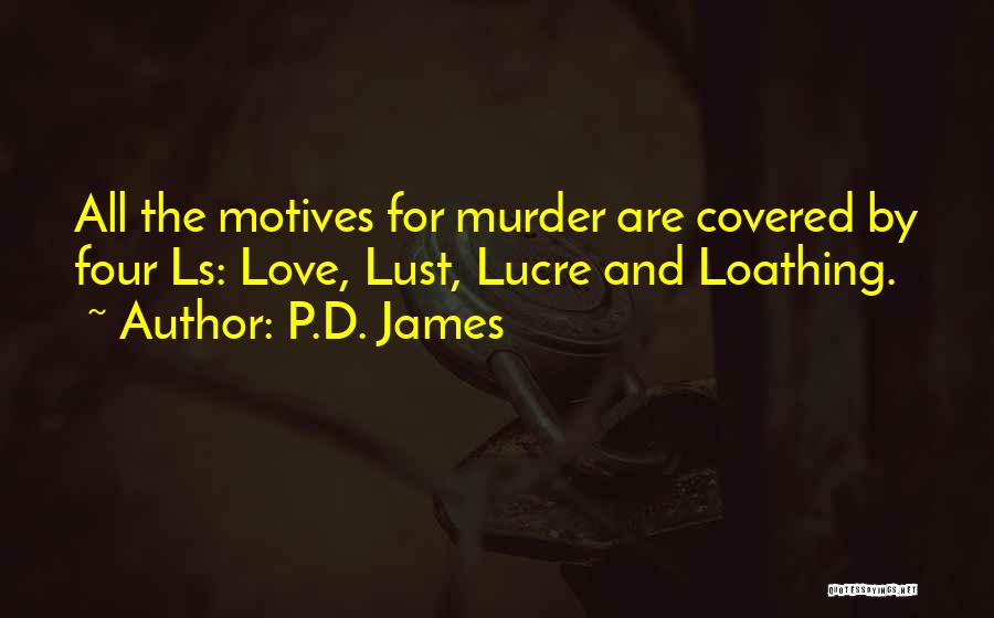 Lust And Love Quotes By P.D. James