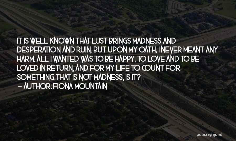 Lust For Life Quotes By Fiona Mountain