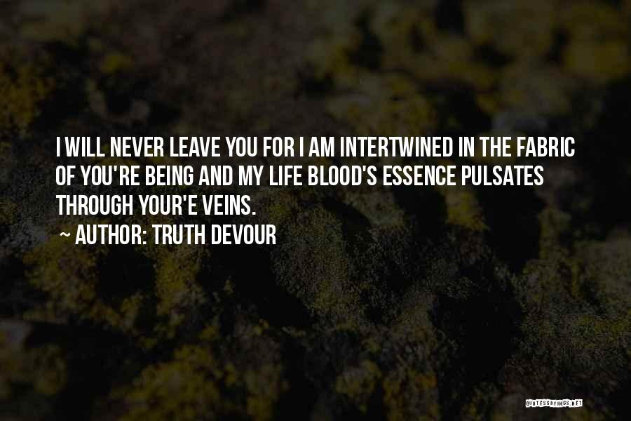 Lust For Life Quotes By Truth Devour Lust For Life Quotes By Truth Devour