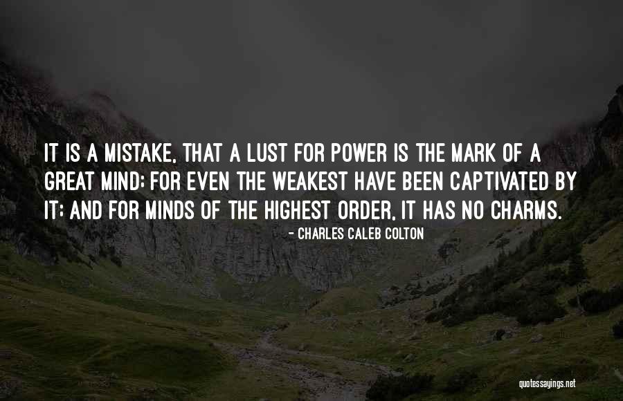 Lust For Power Quotes By Charles Caleb Colton Lust For Power Quotes By Charles Caleb Colton