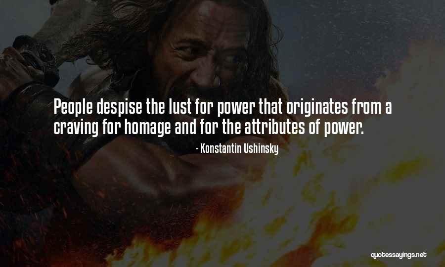 Lust For Power Quotes By Konstantin Ushinsky Lust For Power Quotes By Konstantin Ushinsky
