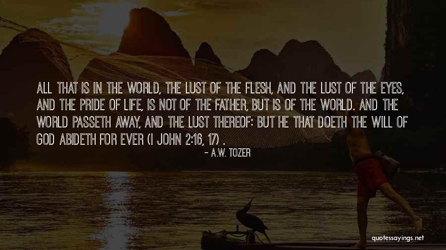 Lust Of Flesh Quotes By A.W. Tozer Lust Of Flesh Quotes By A.W. Tozer
