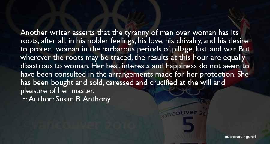 Lust Over Love Quotes By Susan B. Anthony