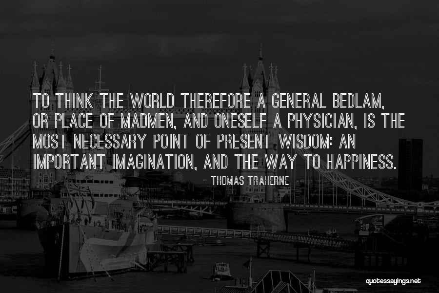 Lust Quote Quotes By Thomas Traherne Lust Quote Quotes By Thomas Traherne