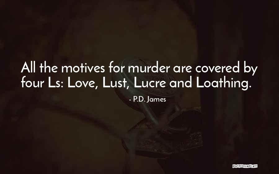 Lust Vs Love Quotes By P.D. James Lust Vs Love Quotes By P.D. James