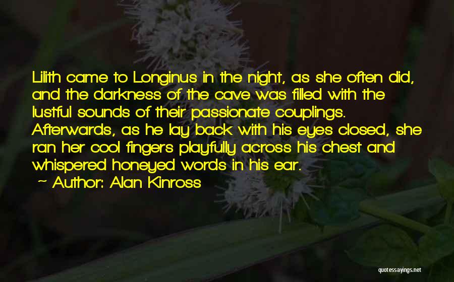 Lustful Quotes By Alan Kinross