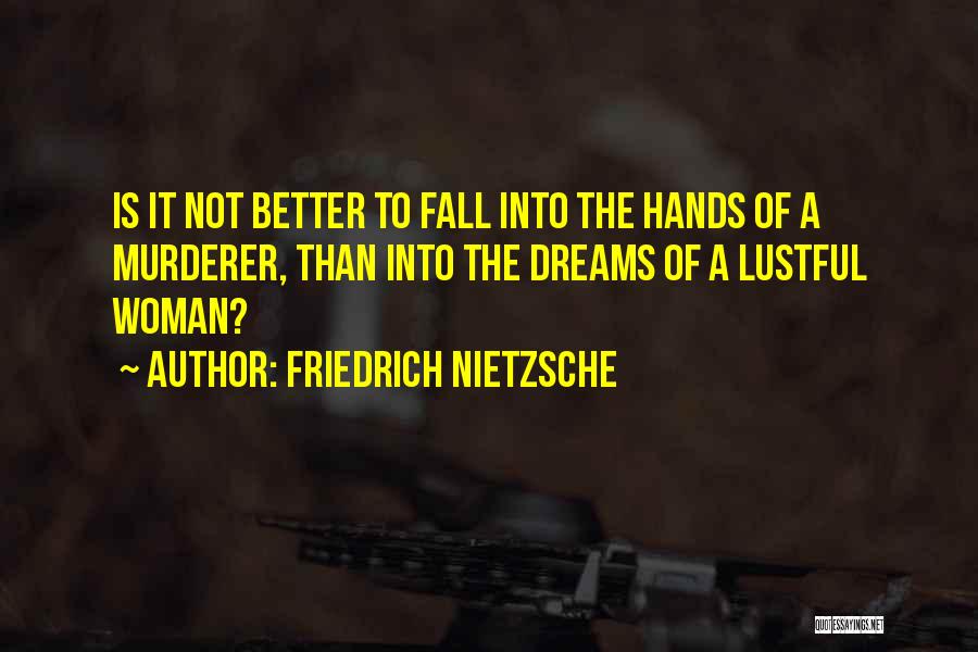 Lustful Quotes By Friedrich Nietzsche