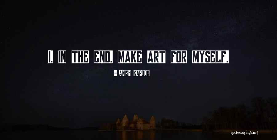 Lustiger Junge Quotes By Anish Kapoor Lustiger Junge Quotes By Anish Kapoor