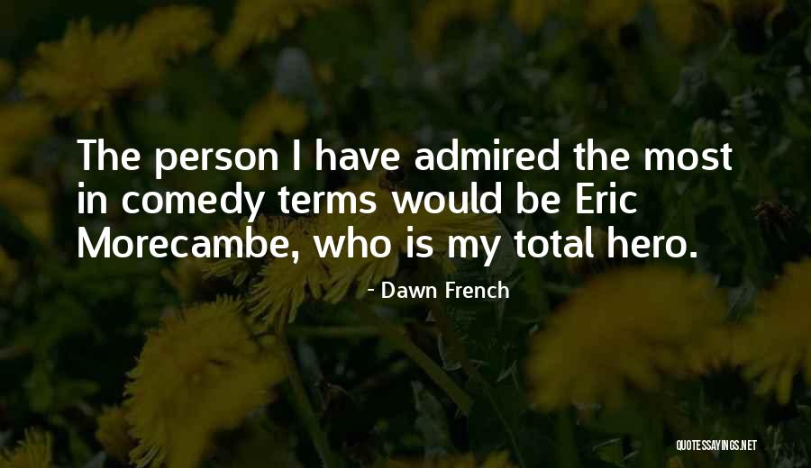 Lustily Synonym Quotes By Dawn French Lustily Synonym Quotes By Dawn French