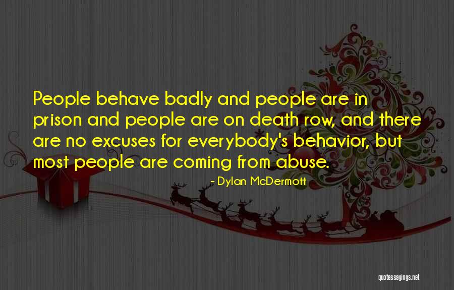 Lustmord Schism Quotes By Dylan McDermott Lustmord Schism Quotes By Dylan McDermott