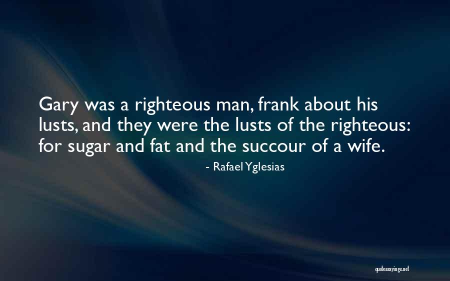 Lusts Quotes By Rafael Yglesias Lusts Quotes By Rafael Yglesias