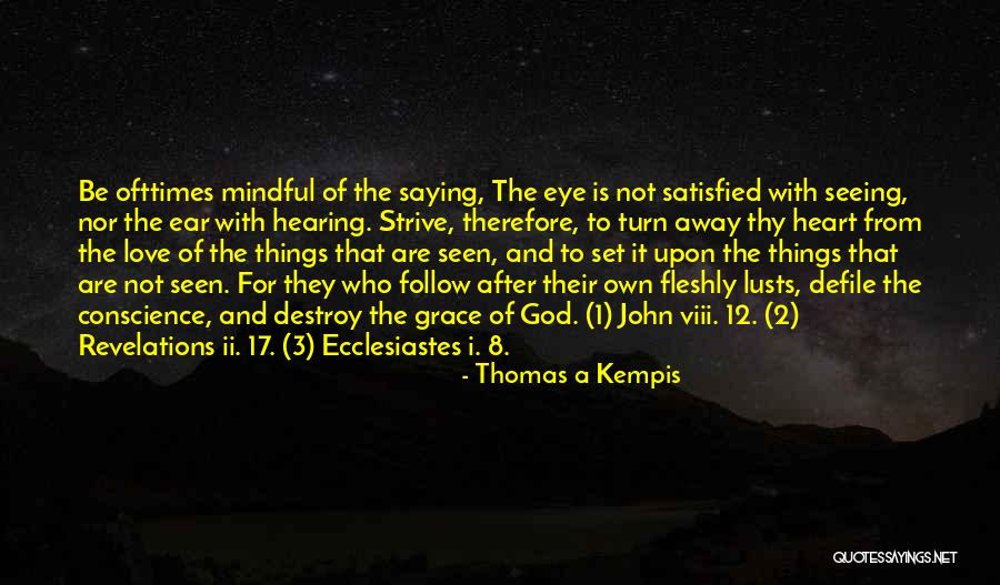Lusts Quotes By Thomas A Kempis Lusts Quotes By Thomas A Kempis
