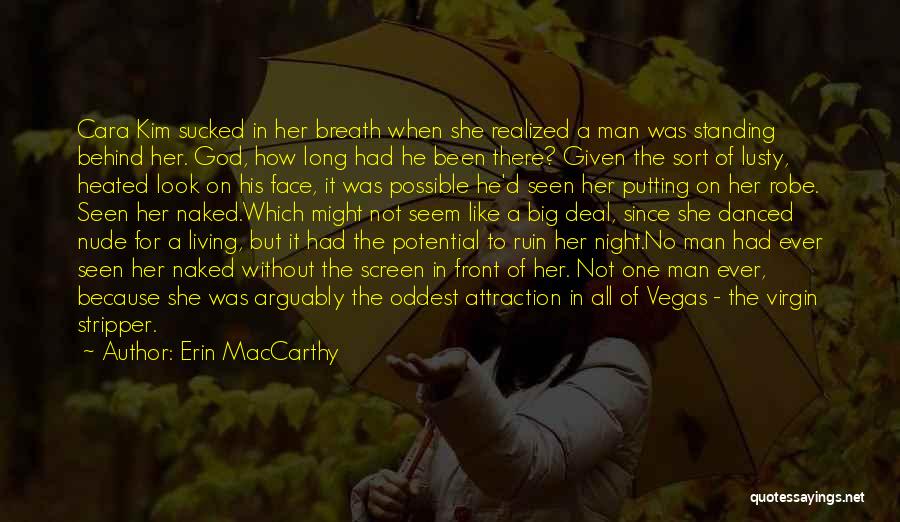 Lusty Man Quotes By Erin MacCarthy