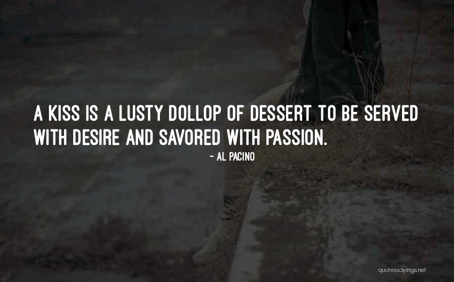 Lusty Quotes By Al Pacino Lusty Quotes By Al Pacino
