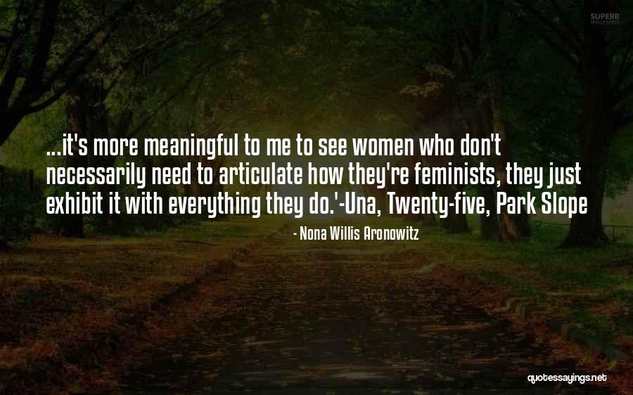 Lusuardi Moto Quotes By Nona Willis Aronowitz Lusuardi Moto Quotes By Nona Willis Aronowitz