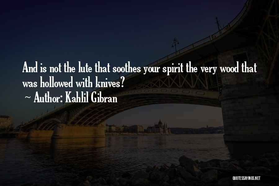 Lute Quotes By Kahlil Gibran