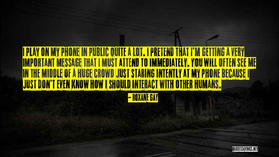 Lutfullo Xayrullayev Quotes By Roxane Gay Lutfullo Xayrullayev Quotes By Roxane Gay