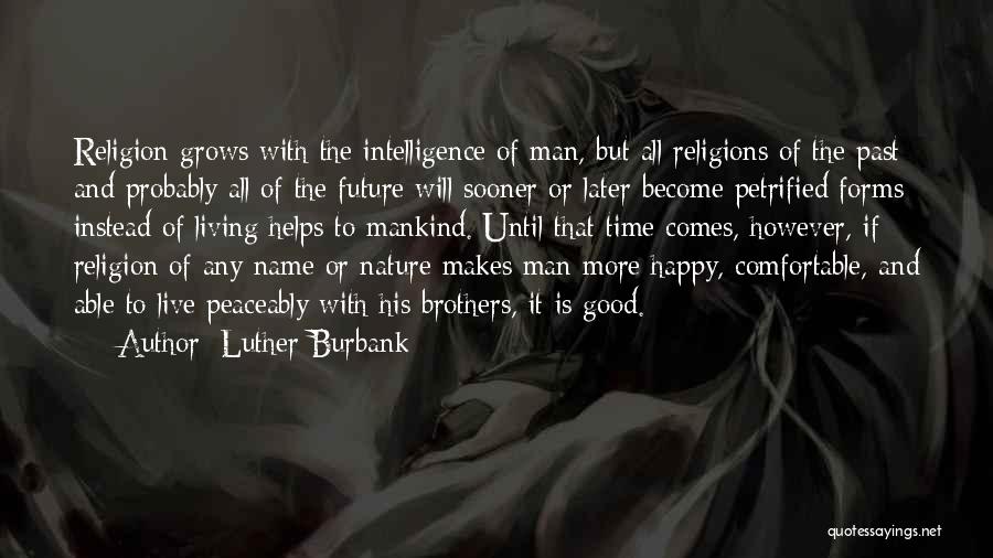 Luther Burbank Quotes 138962