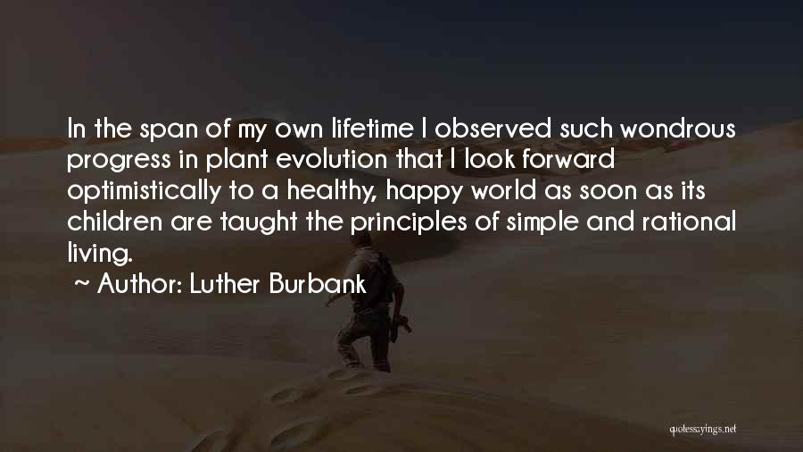 Luther Burbank Quotes 1462704