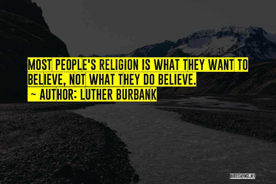 Luther Burbank Quotes 304569