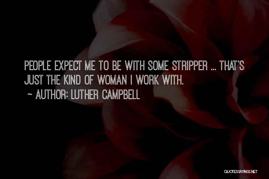 Luther Campbell Quotes 2205229