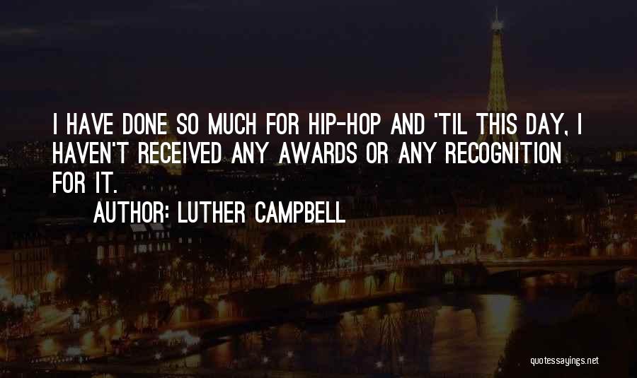 Luther Campbell Quotes 943039