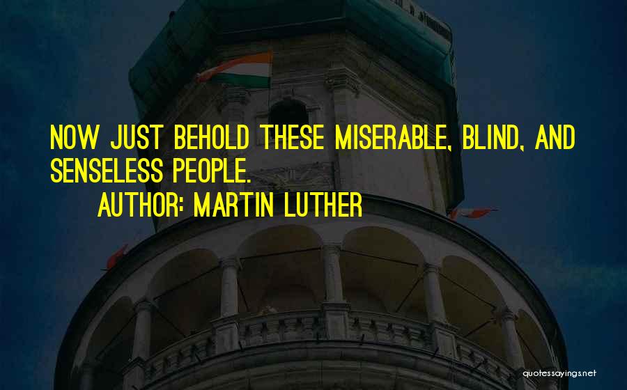 Luther Quotes By Martin Luther