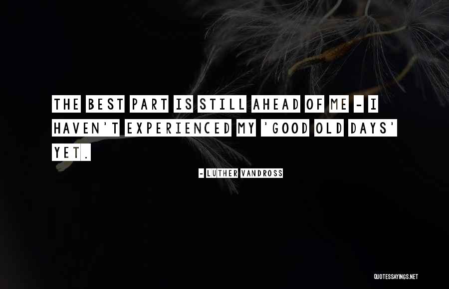 Luther Vandross Quotes 1564772 Luther Vandross Quotes 1564772