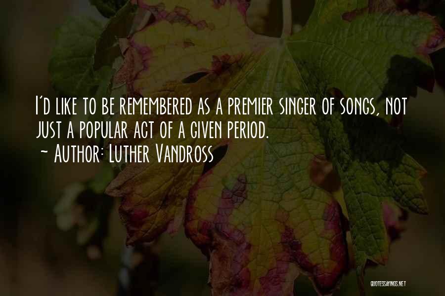 Luther Vandross Quotes 1693272