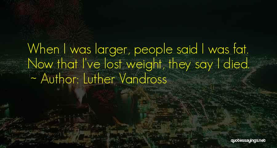 Luther Vandross Quotes 781803