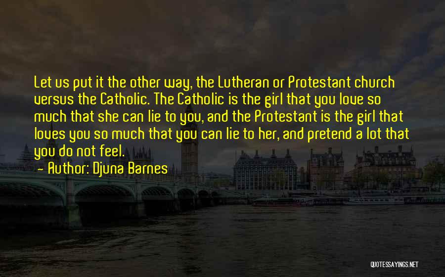 Lutheran Love Quotes By Djuna Barnes