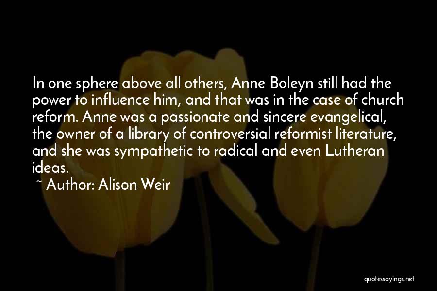 Lutheran Quotes By Alison Weir