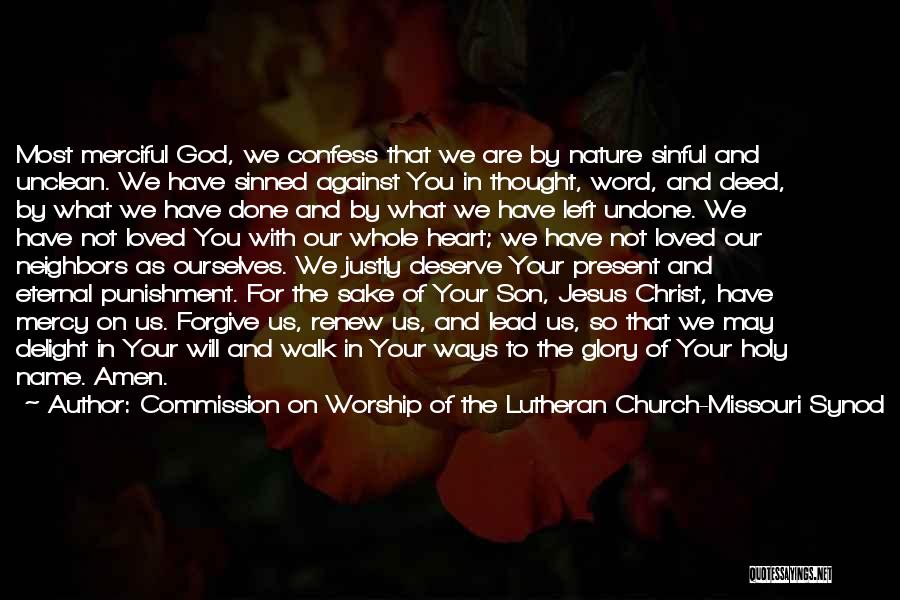 Lutheran Quotes By Commission On Worship Of The Lutheran Church-Missouri Synod