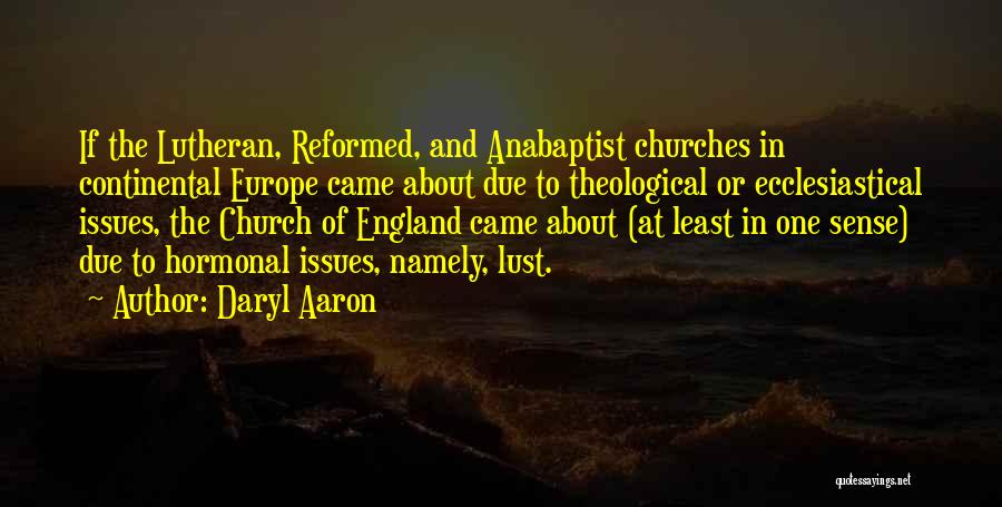 Lutheran Quotes By Daryl Aaron