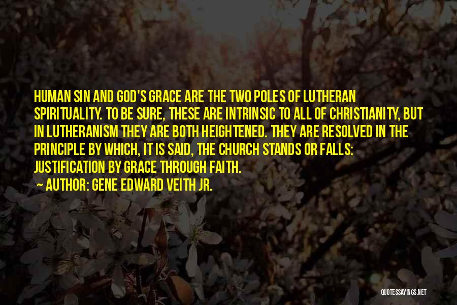 Lutheran Quotes By Gene Edward Veith Jr.